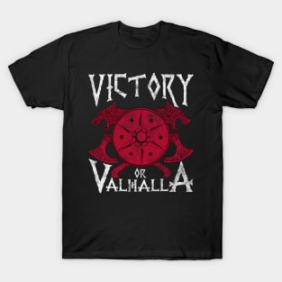 Victory Or Valhalla Norse Mythology Warrior Viking T-Shirt